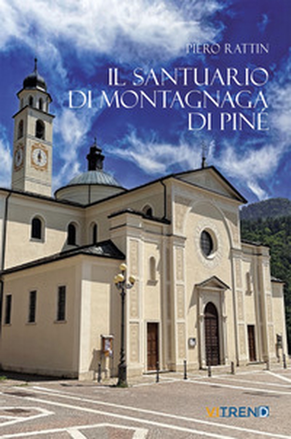 Il Santuario di Montagnaga di Piné - Librerie.coop Il Santuario di Montagnaga di Piné - Librerie.coop