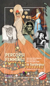 Percorsi femminili in Sardegna. Ediz. italiana e inglese - Librerie.coop