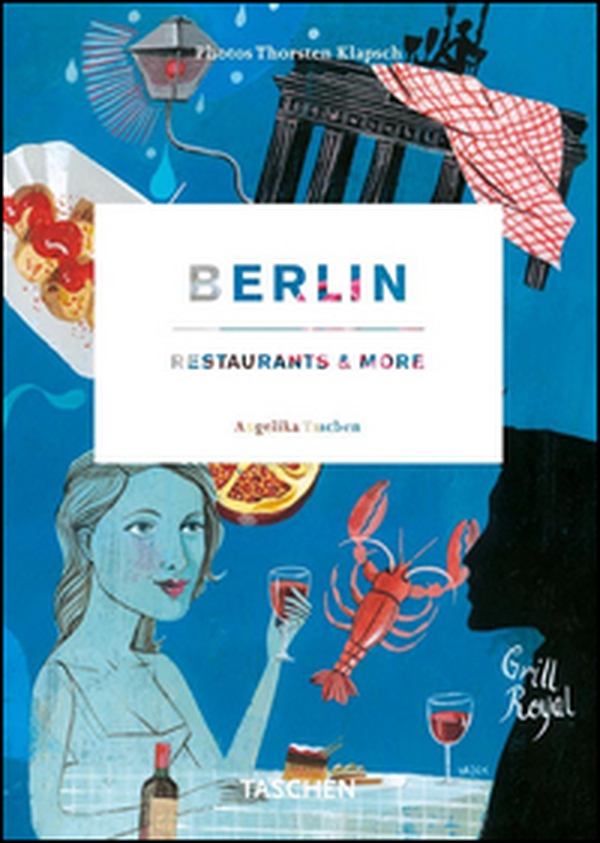 Berlin restaurants & more. Ediz. italiana, spagnola e portoghese - Librerie.coop Berlin restaurants & more. Ediz. italiana, spagnola e portoghese - Librerie.coop