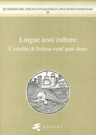 Lingue testi culture. (L'eredità di Folena vent'anni dopo) - Librerie.coop