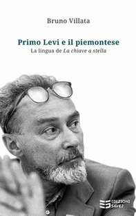 Primo Levi e il piemontese. La lingua de «La chiave a stella» - Librerie.coop