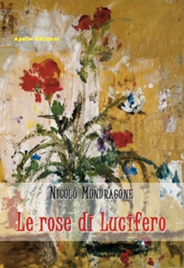Le rose di Lucifero - Librerie.coop Le rose di Lucifero - Librerie.coop