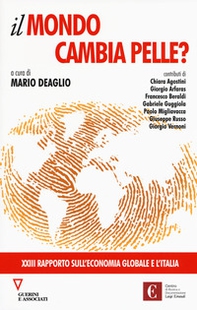 Il mondo cambia pelle? 23º rapporto sull'economia globale e l'Italia - Librerie.coop