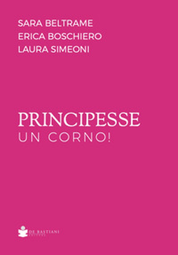 Principesse un corno! - Librerie.coop
