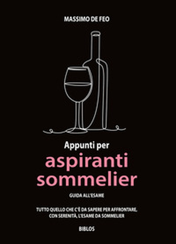 Appunti per aspiranti sommelier. Guida all'esame - Librerie.coop Appunti per aspiranti sommelier. Guida all'esame - Librerie.coop