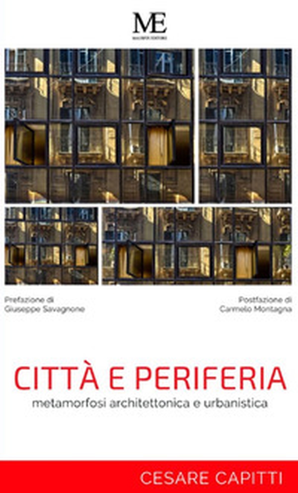 Città e periferia. Metamorfosi architettonica e urbanistica - Librerie.coop Città e periferia. Metamorfosi architettonica e urbanistica - Librerie.coop