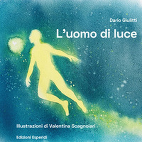 L'uomo di luce - Librerie.coop