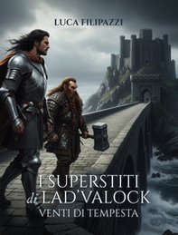 Venti di tempesta. I superstiti di Lad'valock - Librerie.coop