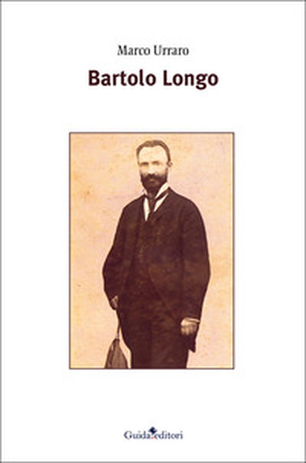 Bartolo Longo - Librerie.coop Bartolo Longo - Librerie.coop
