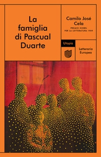 La famiglia di Pascual Duarte - Librerie.coop La famiglia di Pascual Duarte - Librerie.coop