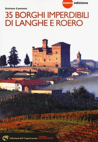 35 borghi imperdibili di Langhe e Roero. Viaggio nel patrimonio mondiale dell'Unesco - Librerie.coop