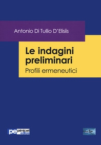 Le indagini preliminari. Profili ermeneutici - Librerie.coop Le indagini preliminari. Profili ermeneutici - Librerie.coop