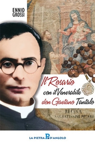 Il santo rosario con il venerabile don Gaetano Tantalo - Librerie.coop