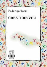 Creature vili - Librerie.coop Creature vili - Librerie.coop