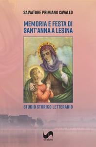 Memoria e festa di Sant'Anna a Lesina. Studio storico letterario - Librerie.coop