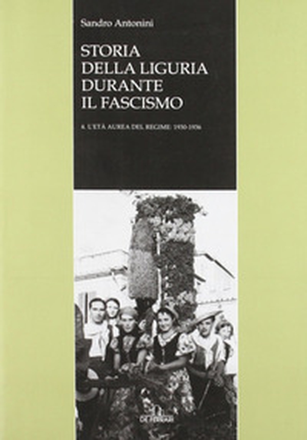 Storia della Liguria durante il fascismo - Librerie.coop Storia della Liguria durante il fascismo - Librerie.coop