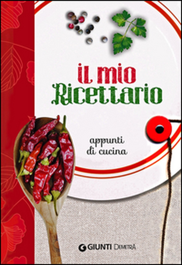 Il mio ricettario. Appunti di cucina - Librerie.coop Il mio ricettario. Appunti di cucina - Librerie.coop