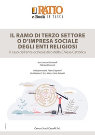 Il ramo di terzo settore o d'impresa sociale degli enti religiosi. Il caso dell'ente ecclesiastico della Chiesa Cattolica - Librerie.coop