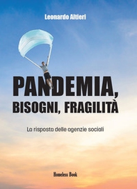 Pandemia, bisogni, fragilità. La risposta delle agenzie sociali - Librerie.coop Pandemia, bisogni, fragilità. La risposta delle agenzie sociali - Librerie.coop
