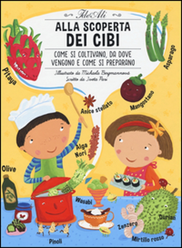 Alla scoperta dei cibi - Librerie.coop Alla scoperta dei cibi - Librerie.coop