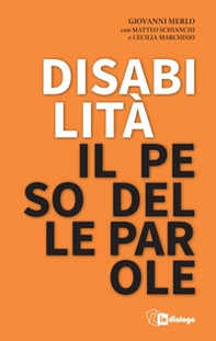 Disabilità il peso delle parole - Librerie.coop Disabilità il peso delle parole - Librerie.coop