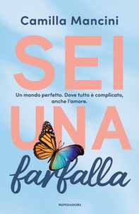 Sei una farfalla - Librerie.coop Sei una farfalla - Librerie.coop