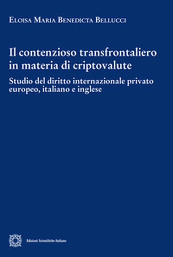 Il contenzioso transfrontaliero in materia di criptovalute - Librerie.coop