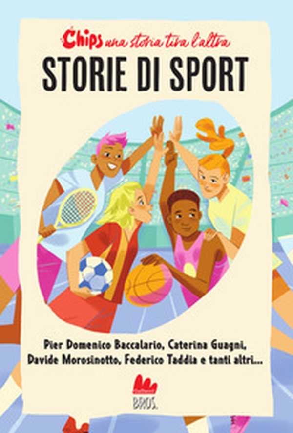 Storie di sport. Chips. Una storia tira l'altra - Librerie.coop