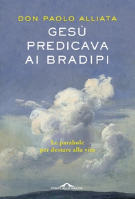 Gesù predicava ai bradipi - Librerie.coop