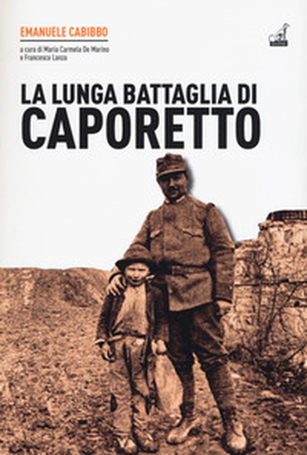 La lunga battaglia di Caporetto - Librerie.coop La lunga battaglia di Caporetto - Librerie.coop