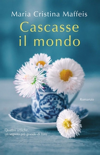 Cascasse il mondo - Librerie.coop