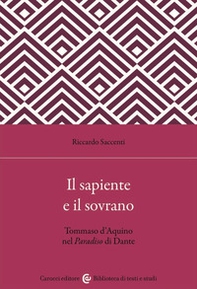 Il sapiente e il sovrano. Tommaso d'Aquino nel Paradiso di Dante - Librerie.coop