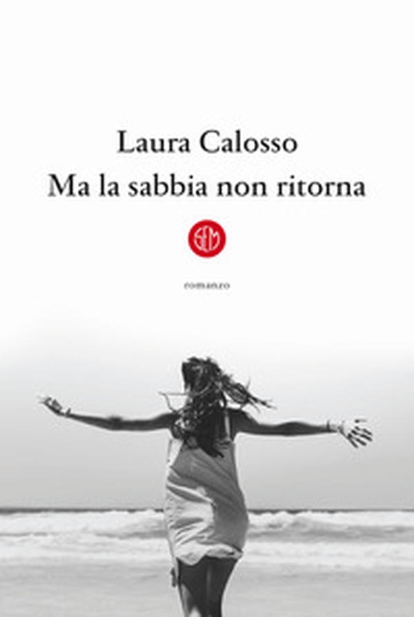 Ma la sabbia non ritorna - Librerie.coop Ma la sabbia non ritorna - Librerie.coop