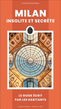 Milan insolite et secrète - Librerie.coop