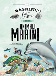 Il magnifico libro degli animali marini - Librerie.coop