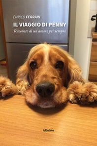 Il viaggio di Penny. Racconto di un amore per sempre - Librerie.coop