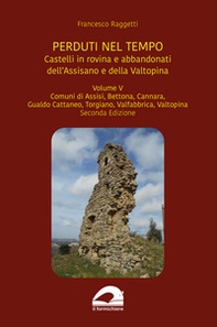 Castelli in rovina e abbandonati dell'Assisano e della Valtopina - Librerie.coop