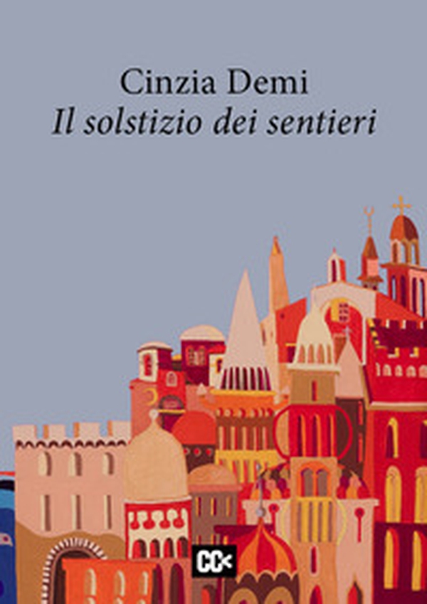 Il solstizio dei sentieri - Librerie.coop Il solstizio dei sentieri - Librerie.coop