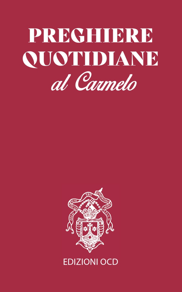 Preghiere quotidiane al Carmelo - Librerie.coop Preghiere quotidiane al Carmelo - Librerie.coop