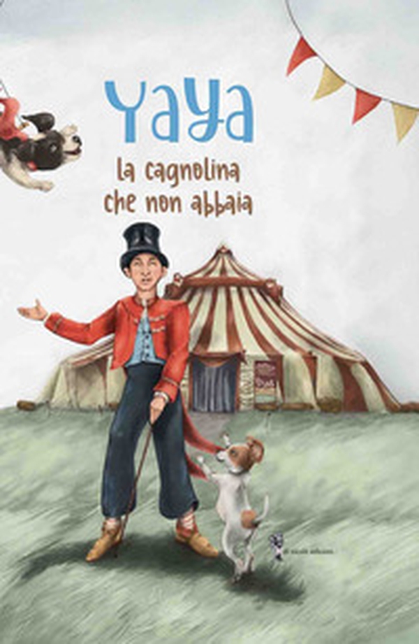 Yaya. La cagnolina che non abbaia - Librerie.coop Yaya. La cagnolina che non abbaia - Librerie.coop