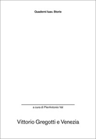 Vittorio Gregotti e Venezia - Librerie.coop