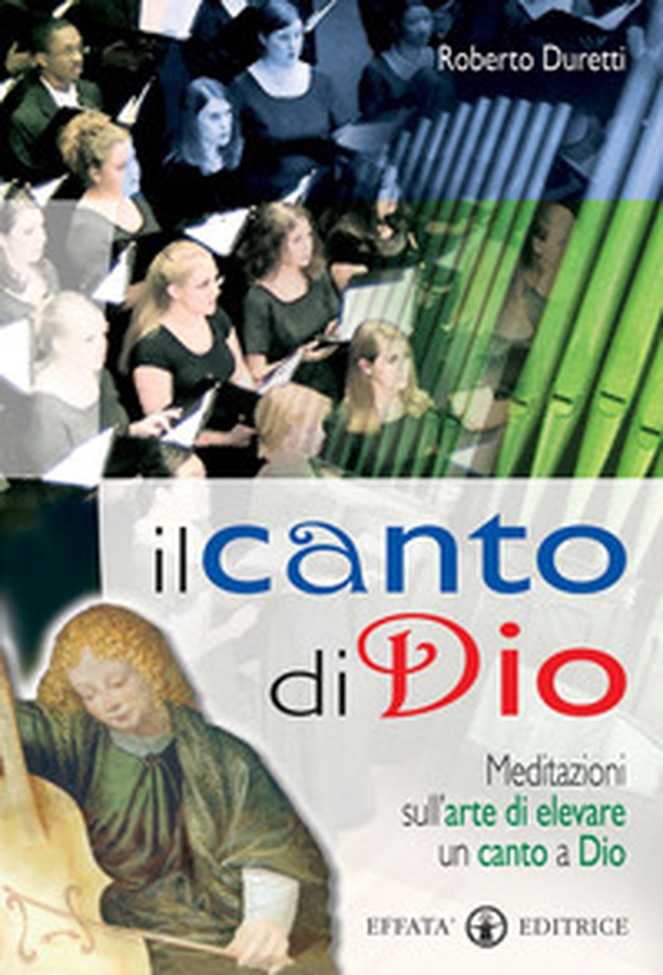 Il canto di Dio. Meditazioni sull'arte di elevare un canto a Dio - Librerie.coop Il canto di Dio. Meditazioni sull'arte di elevare un canto a Dio - Librerie.coop