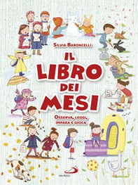 Il libro dei mesi. Osserva, leggi, impara e gioca - Librerie.coop Il libro dei mesi. Osserva, leggi, impara e gioca - Librerie.coop