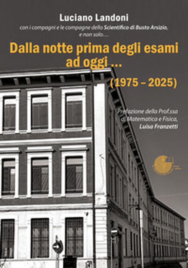 Dalla notte prima degli esami ad oggi... (1975-2025) - Librerie.coop