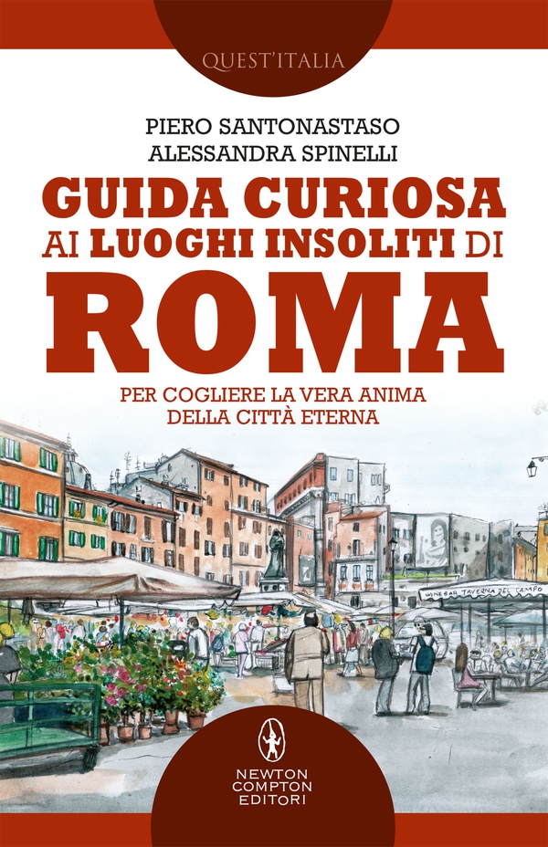 Guida curiosa ai luoghi insoliti di Roma - Librerie.coop Guida curiosa ai luoghi insoliti di Roma - Librerie.coop
