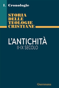 Storia delle teologie cristiane. Cronologie - Vol. 1\1 - Librerie.coop