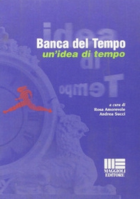 Banca del tempo. Un'idea di tempo - Librerie.coop