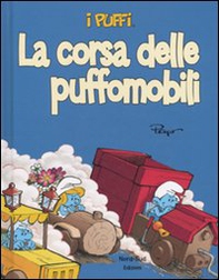 La corsa delle puffomobili. I puffi - Librerie.coop