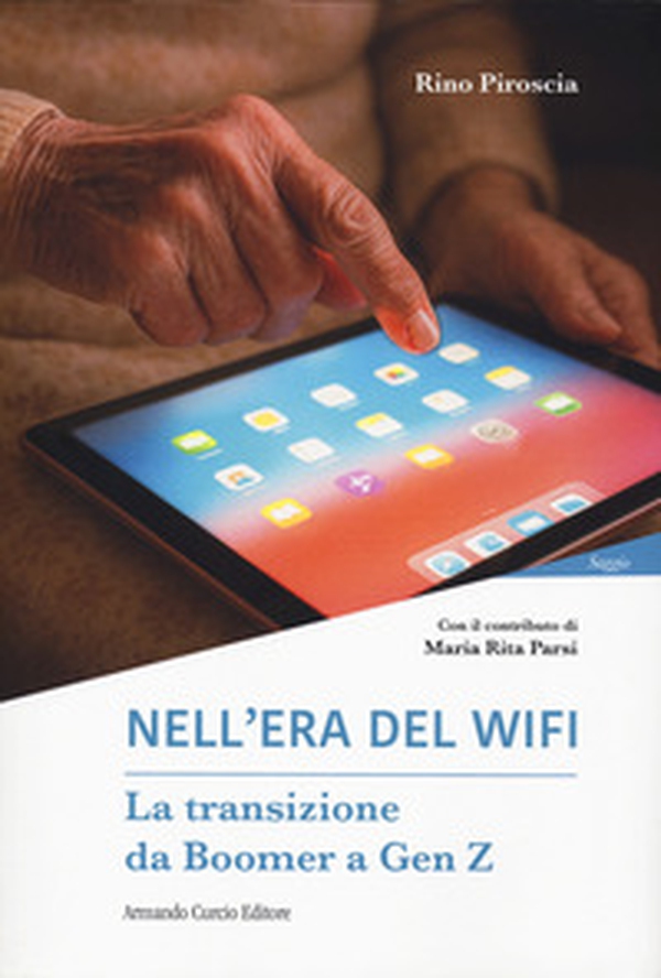 Nell'era del wifi. La transizione da Boomer a Gen Z - Librerie.coop