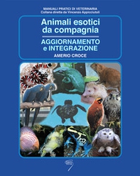 Animali esotici da compagnia. Aggiornamento e integrazione - Librerie.coop